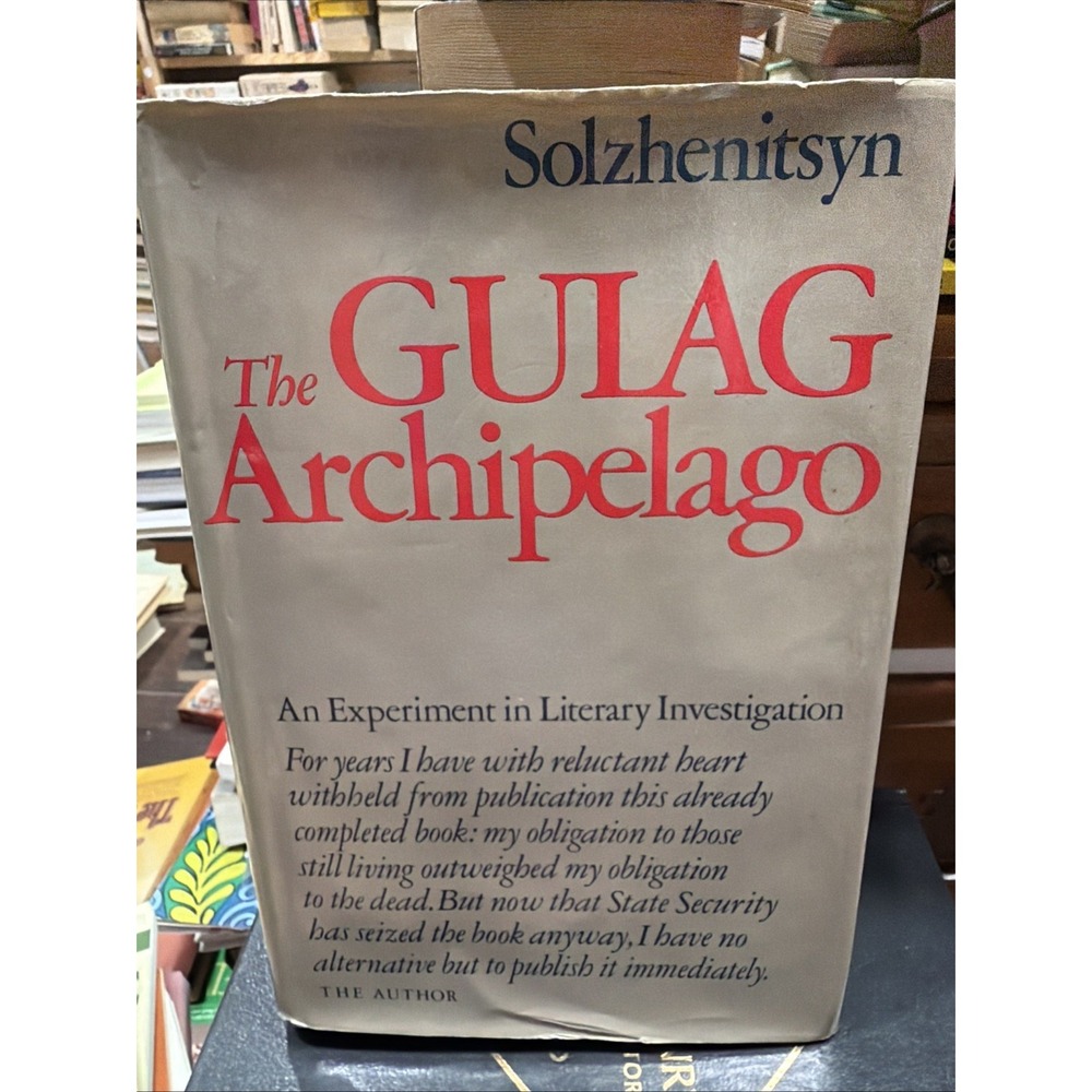 The Gulag Archipelago Alexander Solzhenitsyn First Edition